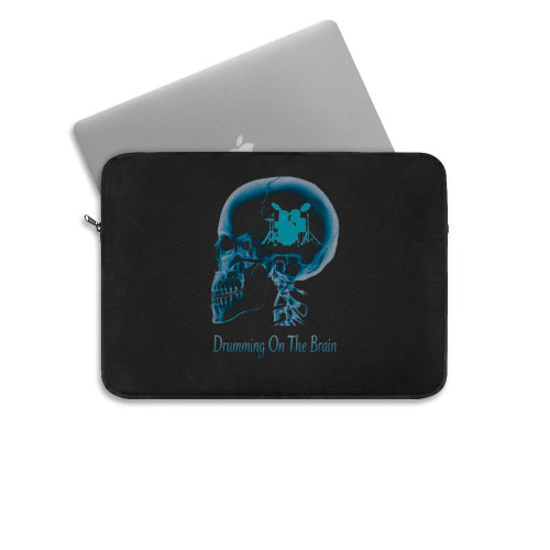 Drumming On The Brain Drummer Drum Funny Laptop Sleeve Drumming On The Brain Drummer Drum Funny Laptop Sleeve