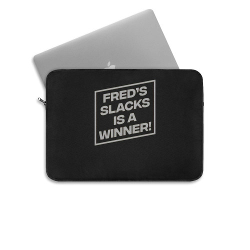 Freds Slacks Is A Winner Laptop Sleeve