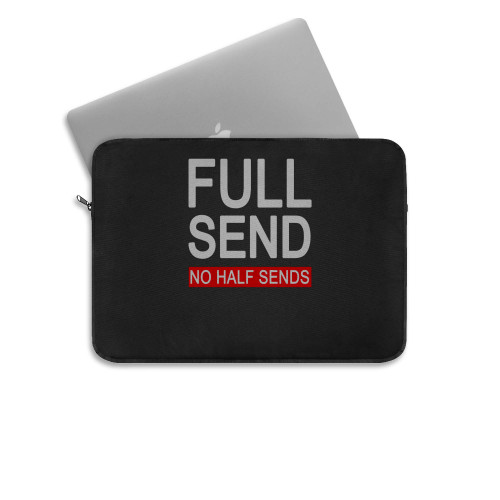 Full Send No Half Sends Nike Laptop Sleeve