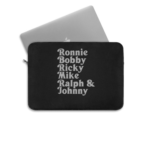 Ronnie Bobby Ricky Mike Ralph And Johnny Laptop Sleeve