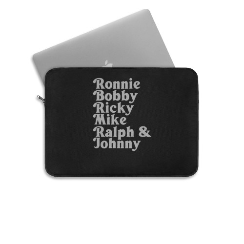 Ronnie Bobby Ricky Mike Ralph And Johnny 1 Laptop Sleeve