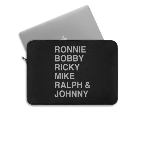 Ronnie Bobby Ricky Mike Ralph And Johnny 3 Laptop Sleeve