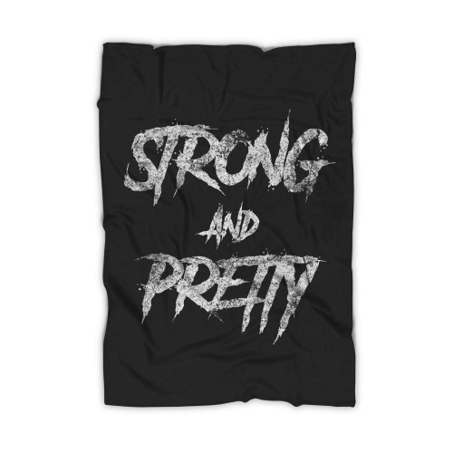Strong And Pretty Funny Grunge Blanket