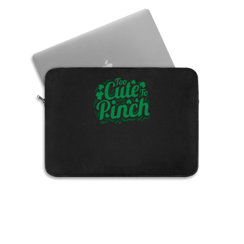 Too Cute To Pinch St Patricks Day Laptop Sleeve