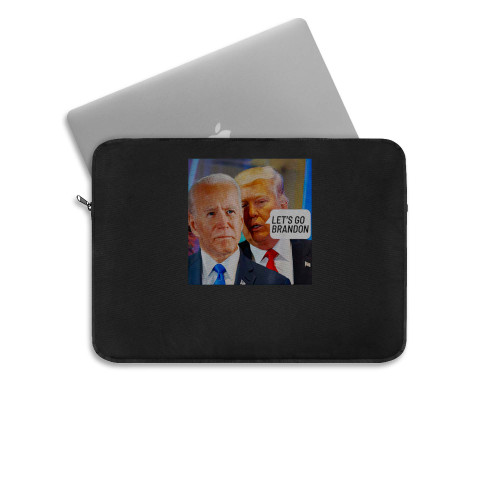 Trump Said To Biden Let'S Go Brandon Anti Biden Laptop Sleeve