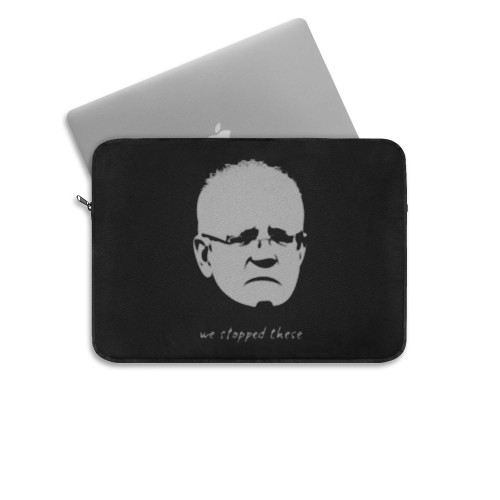 We Stopped These Scott Morrison Laptop Sleeve