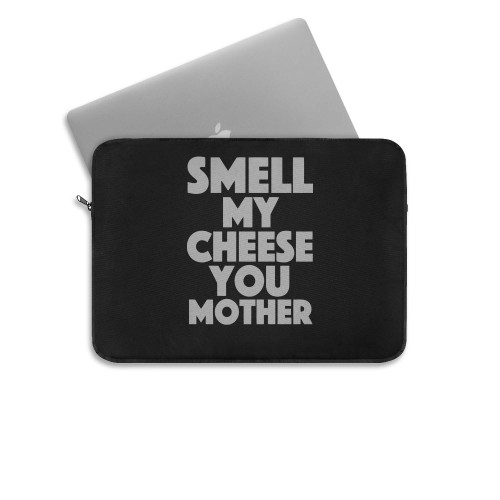 Alan Partridge Smell My Cheese You Mother Laptop Sleeve