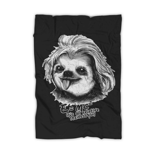 Sloth Einstein Emc Relative Laziness Blanket