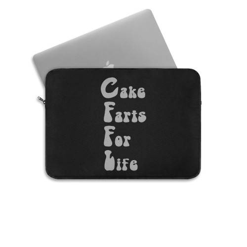Cake Farts For Life Laptop Sleeve Cake Farts For Life Laptop Sleeve