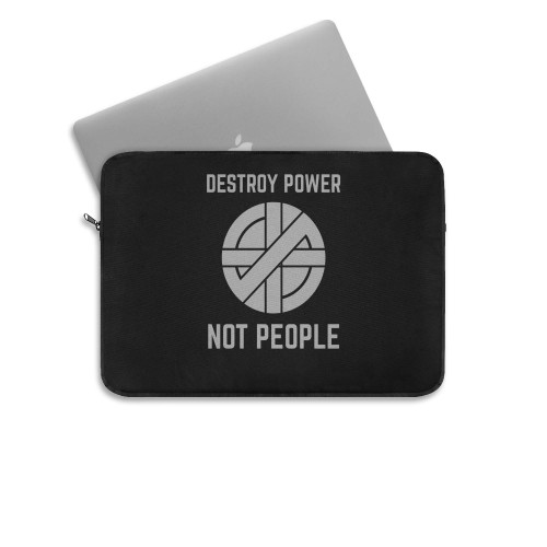 Destroy Power Not People  Laptop Sleeve