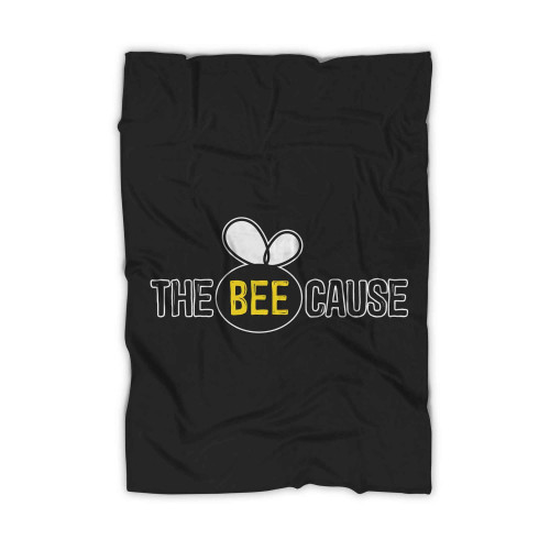 The Bee Cause Blanket
