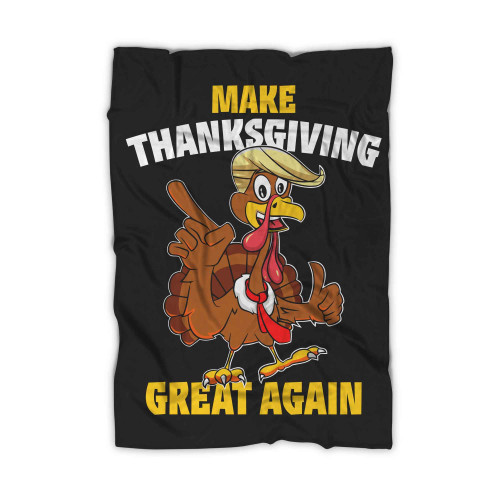 Make Thanksgiving Great Again Blanket