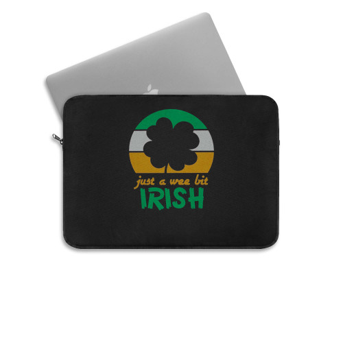 Just A Wree Bit Irish Shamrock Lucky Day  Laptop Sleeve
