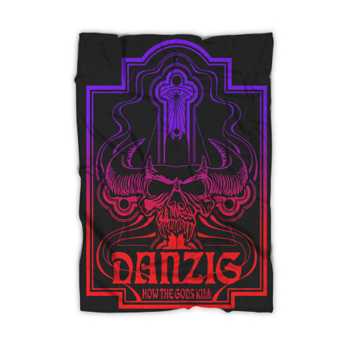 Danzig How To The Gods Kill Fanart Blanket
