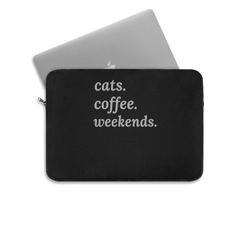 Coffee Cats Weekends Funny Sarcastic  Laptop Sleeve