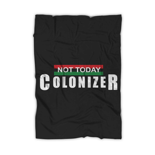 Black Panther Not Today Colonizer Blanket