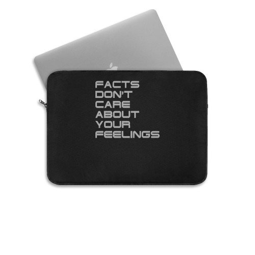 Facts Dont Care About Your Feelings  Laptop Sleeve