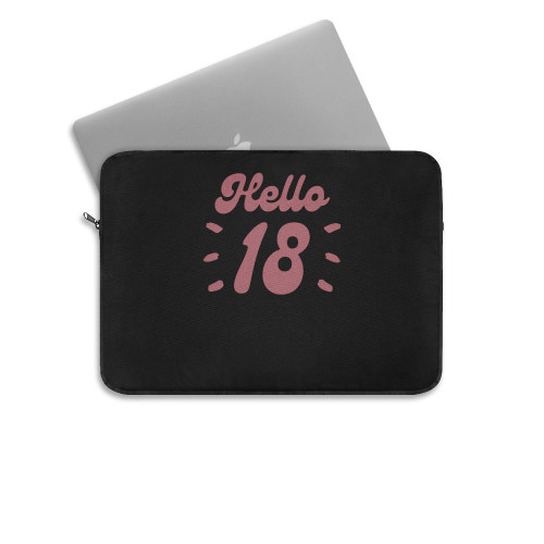 Hello 18Th Birthday  Laptop Sleeve