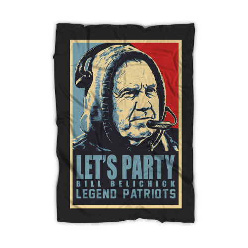 Let Is Party Bill Belichick Legend Patriots Blanket