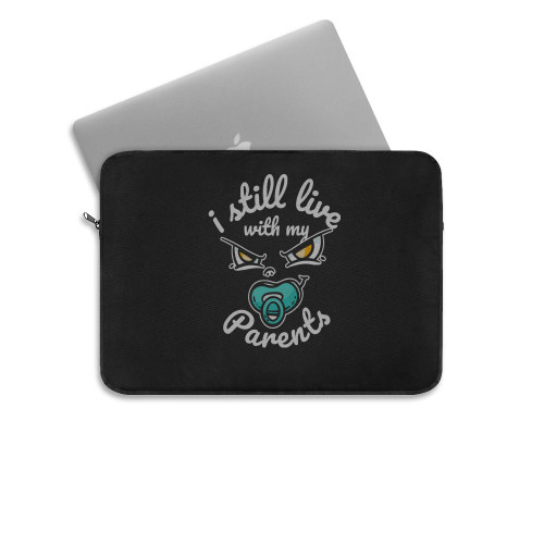 I Still Live With My Parents 5  Laptop Sleeve