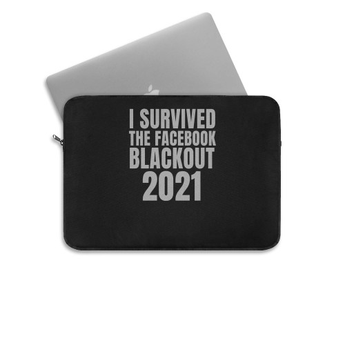 I Survived The Fb Blackout 2021  Laptop Sleeve