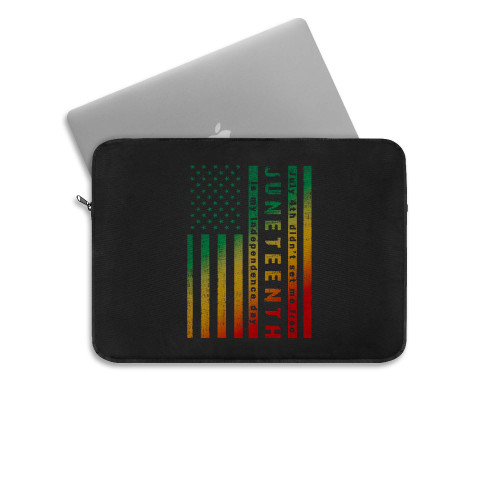 Juneteenth Is My Independence Day Not July 4Th  Laptop Sleeve