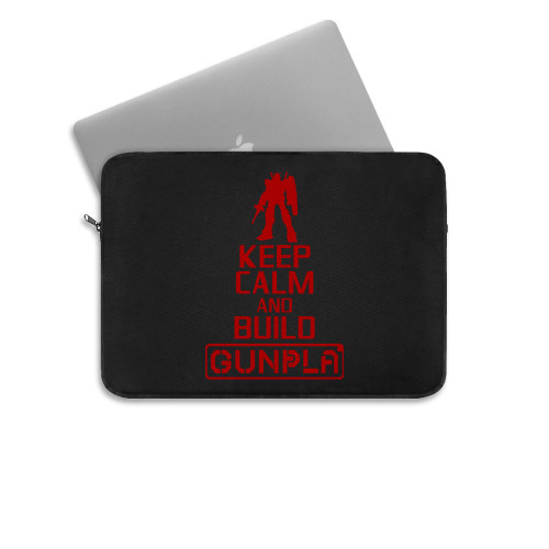 Keep Calm And Build Gunpla  Laptop Sleeve