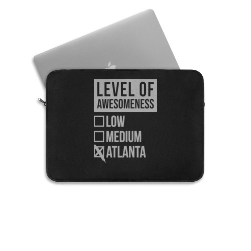 Level Of Atlanta Awesomeness Low Medium  Laptop Sleeve