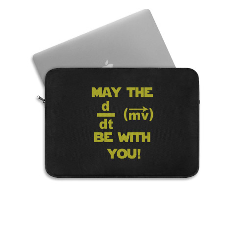 May The Force Be With You Geek Style Science Funny  Laptop Sleeve