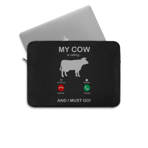 My Cow Is Calling And I Must Go  Laptop Sleeve
