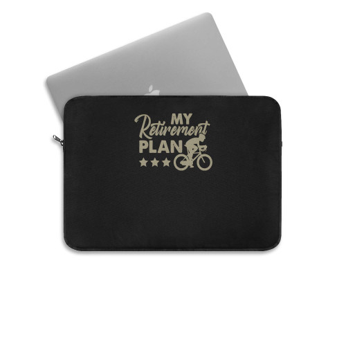 My Retirement Plan  Laptop Sleeve