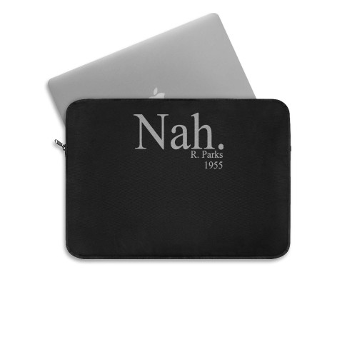 Nah Nah Rosa Parks Rosa Parks Nah Rosa Park Civil Rights Black History Aka Black History  Laptop Sleeve