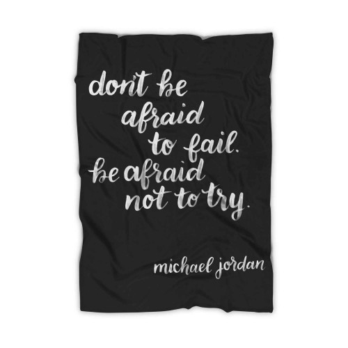 Dont Be Afraid Quotes Blanket