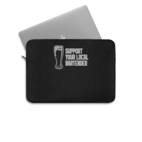 Support Your Local Bartender Dive Bar  Laptop Sleeve