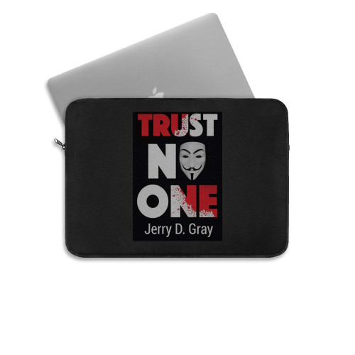 Trust No One Jerry D Gray  Laptop Sleeve