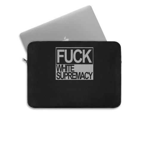 White Supremacy  Laptop Sleeve