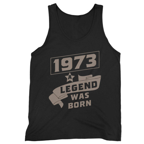 1973 A Legend Was Born Tank Top