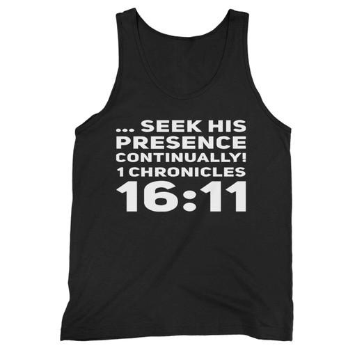1 Chronicles 16 11 Seek His Presence Continually Tank Top