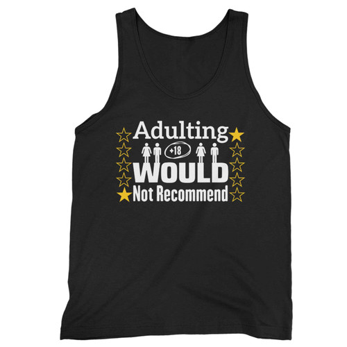 Adulting Would Not Recommend 04 Tank Top Adulting Would Not Recommend 04 Tank Top