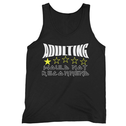 Adulting Would Not Recommend 06 Tank Top Adulting Would Not Recommend 06 Tank Top