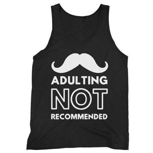 Adulting Would Not Recommend 07 Tank Top Adulting Would Not Recommend 07 Tank Top