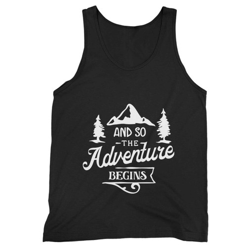 Adventure Mountains Camping Climbing Begins Tank Top