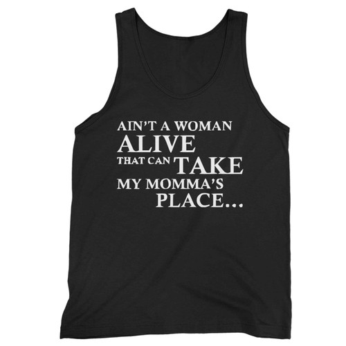 Ain T A Woman Alive Tank Top