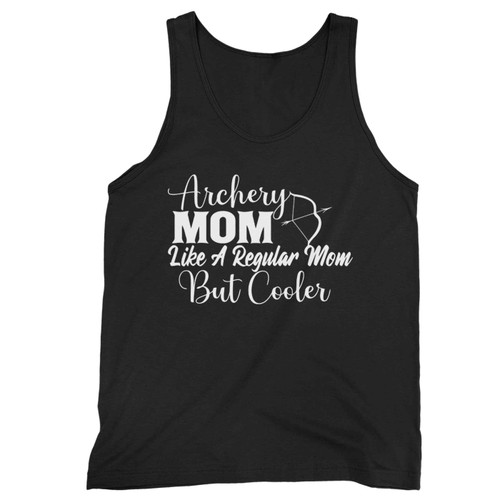 Archery Boy Mom Like A Regular Mom But Cooler Tank Top