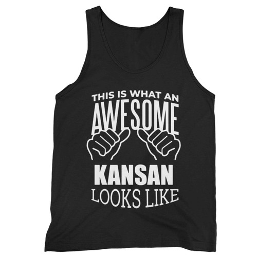 Awesome And Funny This Is What An Awesome Kansas Kansan Kansans Looks Like Gift Gifts Saying Quote For A Birthday Or Christmas Tank Top