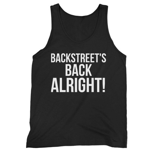Backstreets Back Alright Tank Top