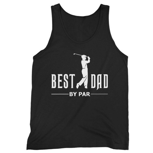 Best Dad By Par R Tank Top