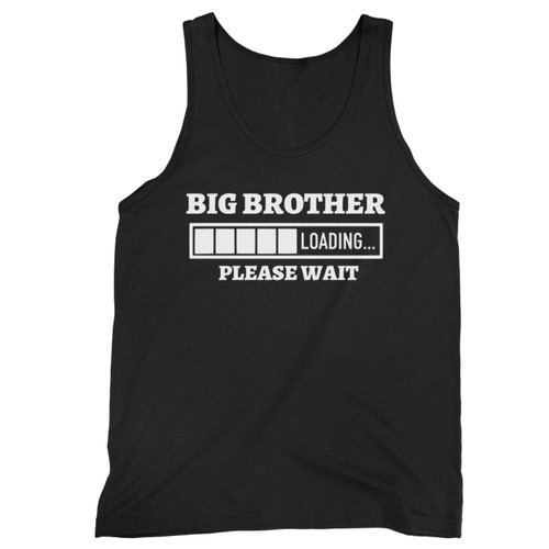 Big Brother Loading Please Wait Tank Top