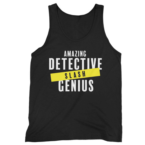 Brooklyn 99 Amazing Detective Slash Genius Tank Top