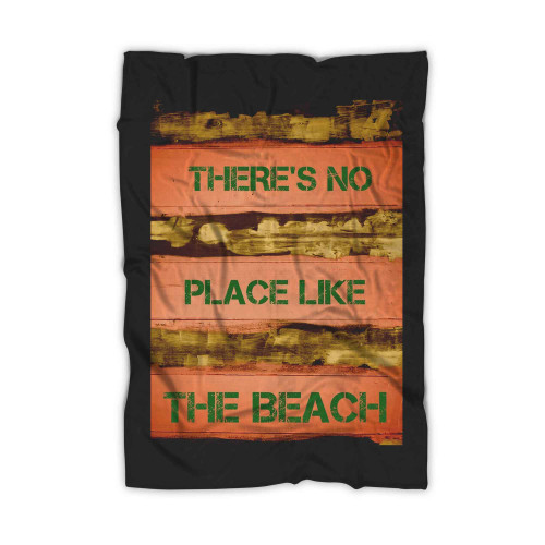 There Is No Place Like The Beach Blanket